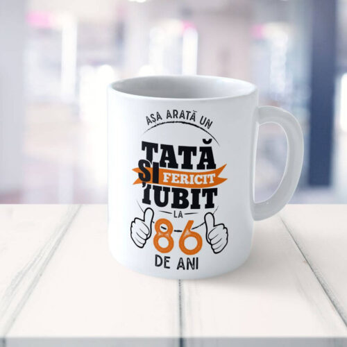 Cană Personalizată Așa arată un Tată fericit si iubit la 86 de ani