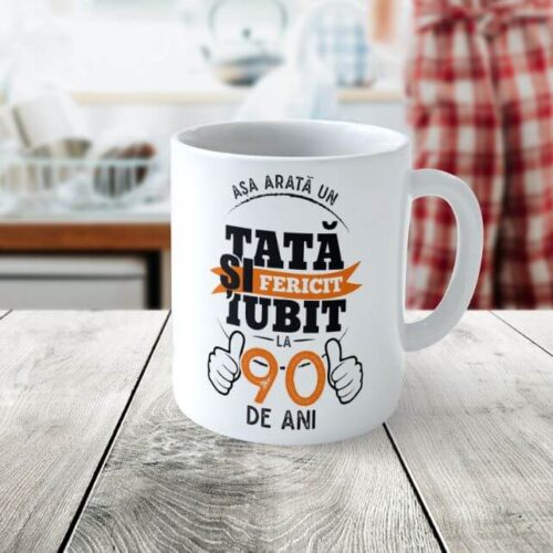 Cană Personalizată Așa arată un Tată fericit si iubit la 90 de ani