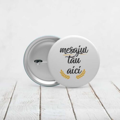 Insigne Personalizate Cu Mesajul Tau