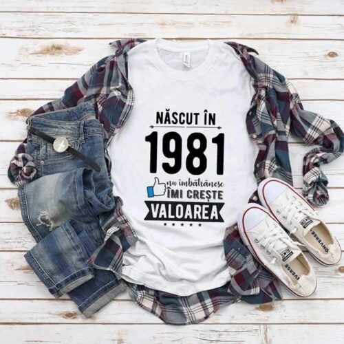 Tricou Nascut in 1981