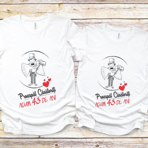 Set Tricouri Cuplu Personalizate – Proaspat Casatoriti acum 43 ani