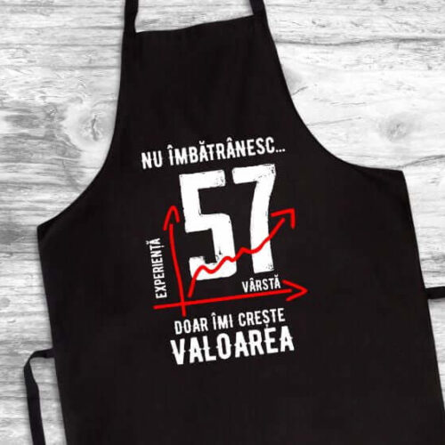Șorț Personalizat Nu îmbătrânesc doar îmi crește valoarea - 57 ani