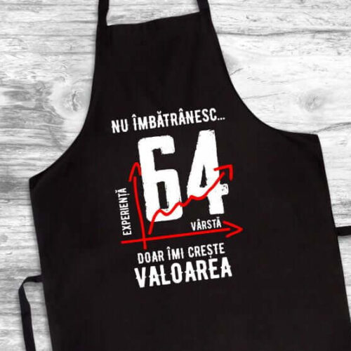 Șorț Personalizat Nu îmbătrânesc doar îmi crește valoarea - 64 ani