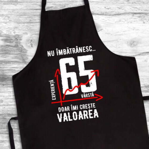 Șorț Personalizat Nu îmbătrânesc doar îmi crește valoarea - 65 ani