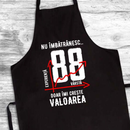 Șorț Personalizat Nu îmbătrânesc doar îmi crește valoarea - 88 ani