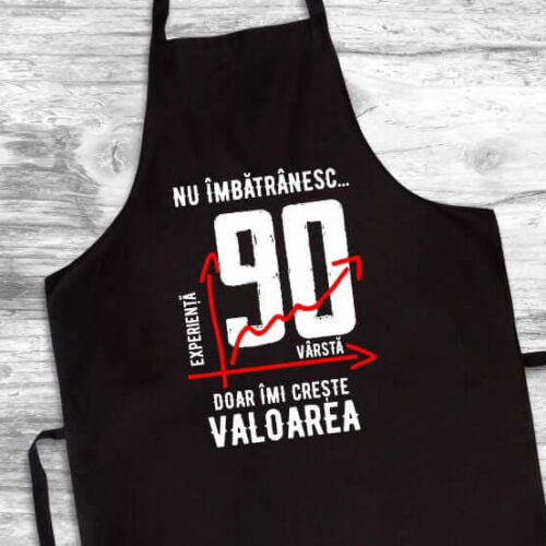 Șorț Personalizat Nu îmbătrânesc doar îmi crește valoarea - 90 ani