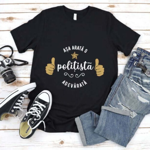 Tricou Așa arată o Polițistă adevărată