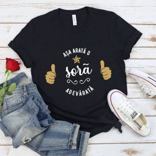 Tricou Așa arată o Soră adevărată