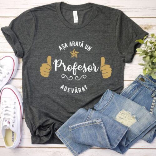 Tricou Așa arată un Profesor adevărat