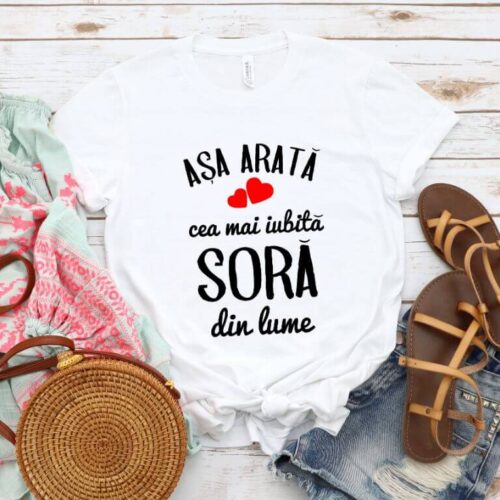 Tricou Așa arată cea mai iubită Soră din lume