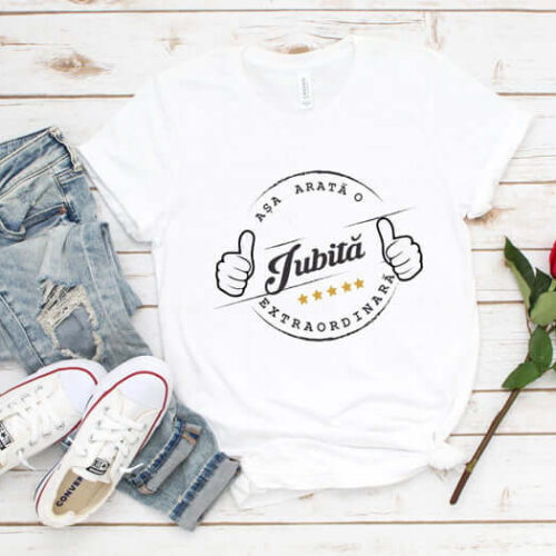 Tricou Așa Arată o Iubită Extraordinară