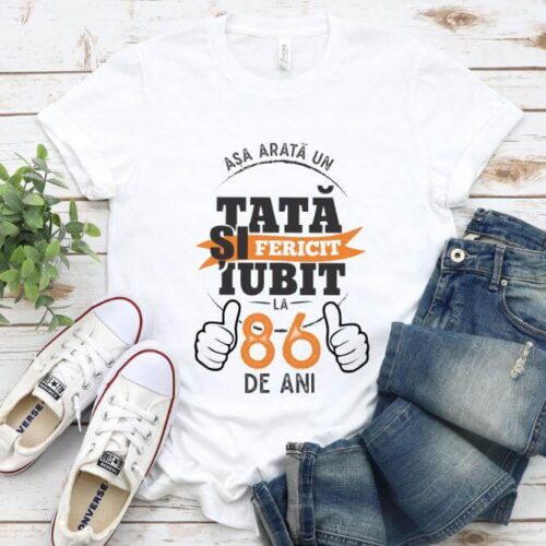 Tricou Asa arata un tata si iubit la 86 de ani