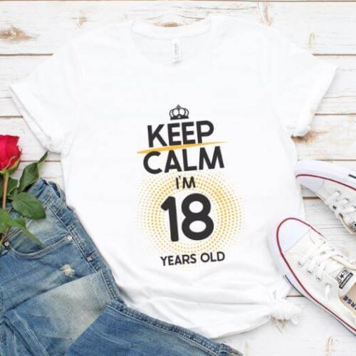 Tricou Keep Calm I'm 18 Years Old