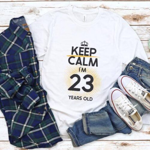 Tricou Keep Calm I’m 23 Years Old