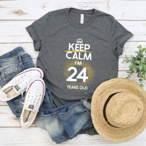 Tricou Keep Calm I’m 24 Years Old