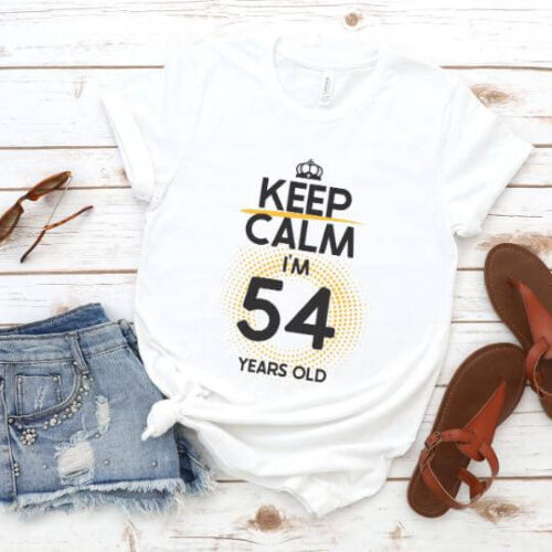 Tricou Keep Calm I’m 54 Years Old