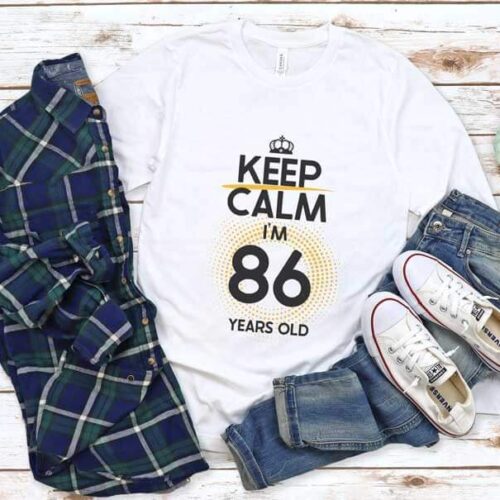 Tricou Keep Calm I’m 86 Years Old