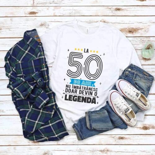 Tricou La 50 de ani nu imbatranesc doar devin o legenda