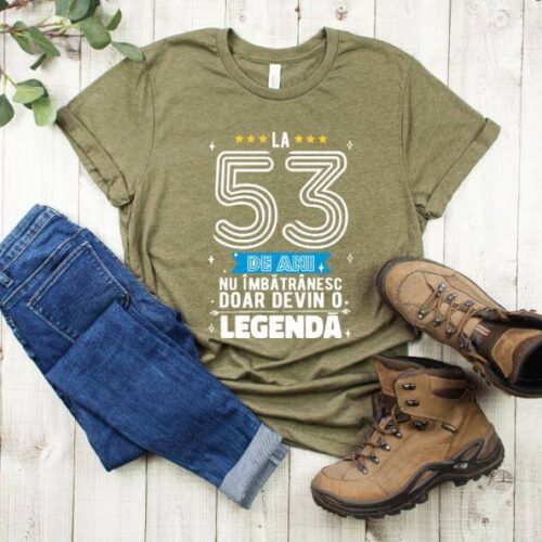 Tricou La 53 ani nu imbatranesc doar devin o legenda