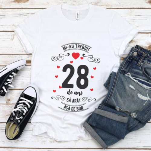 Tricou Mi-au trebuit 28 de ani sa arat asa de bine Model3
