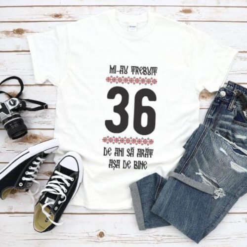 Tricou Mi-au trebuit 36 de ani sa arat asa de bine Model4