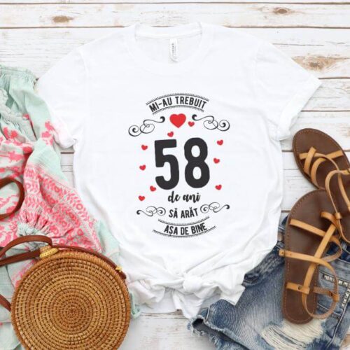 Tricou Mi-au trebuit 58 de ani sa arat asa de bine Model3