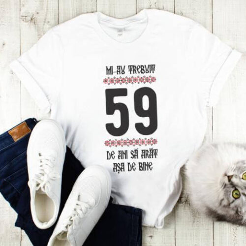 Tricou Mi-au trebuit 59 de ani sa arat asa de bine Model4