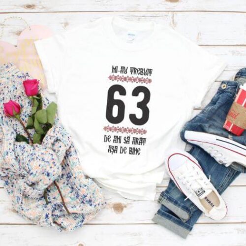Tricou Mi-au trebuit 63 de ani sa arat asa de bine Model4