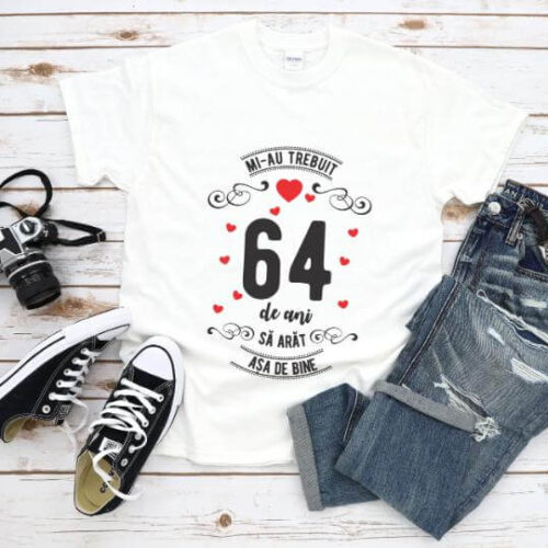 Tricou Mi-au trebuit 64 de ani sa arat asa de bine Model3
