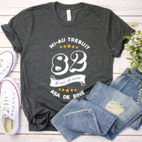 Tricou Mi-au trebuit 82 de ani sa arat asa de bine Model6