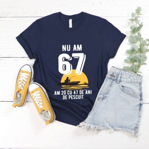 Tricou Nu am 67 am 20 cu 47 de ani de pescuit