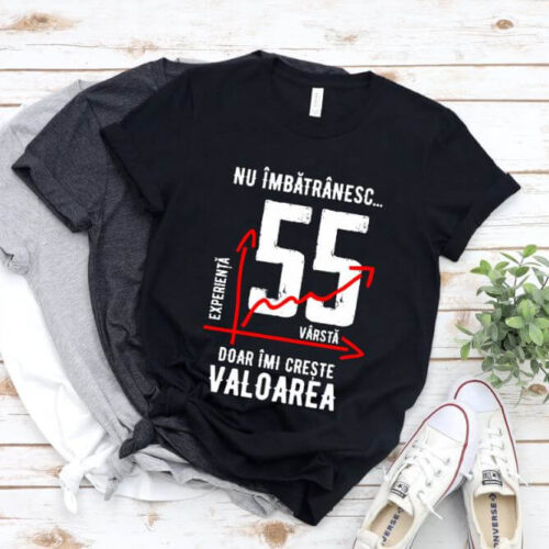 Tricou Nu îmbătrânesc doar îmi crește valoarea 55 ani
