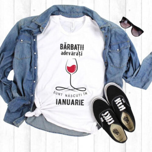 Tricou Personalizat Barbatii adevarati sunt nascuti in Ianuarie