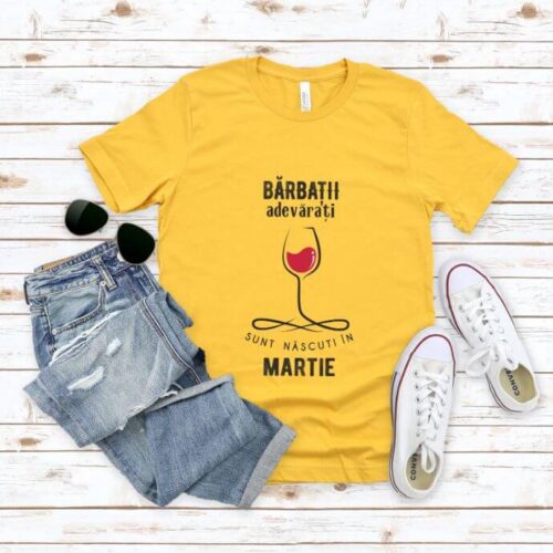 Tricou Personalizat Barbatii adevarati sunt nascuti in Martie