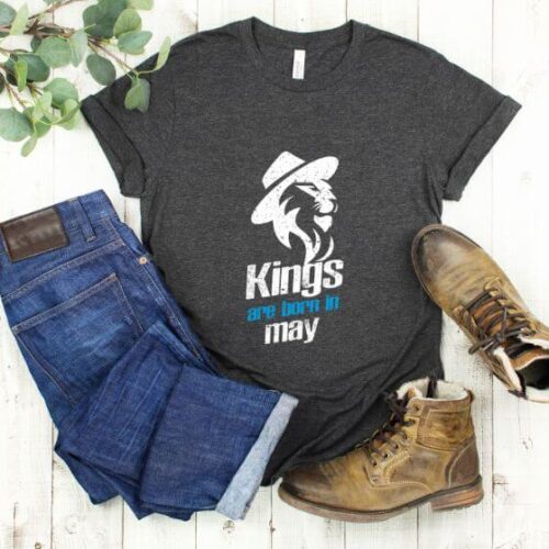 Tricou Kings are born in May