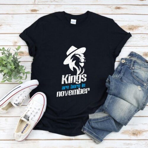 Tricou Kings are born in November