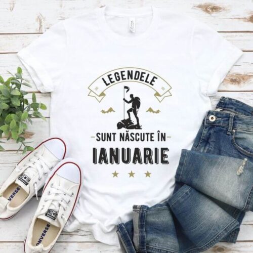 Tricou Legendele sunt nascute in Ianuarie