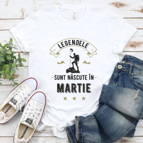 Tricou Legendele sunt nascute in Martie