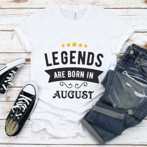 Tricou Legends are born in August