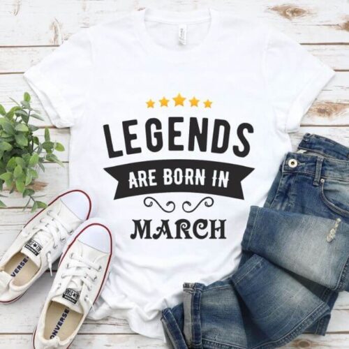 Tricou Legends are born in March