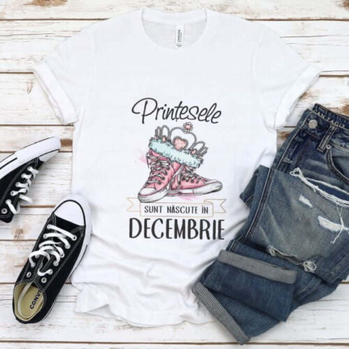 Tricou Prinţesele sunt născute in Decembrie