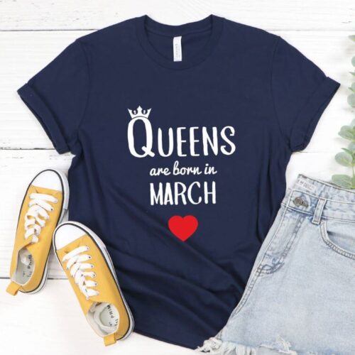 Tricou Queens are born in March