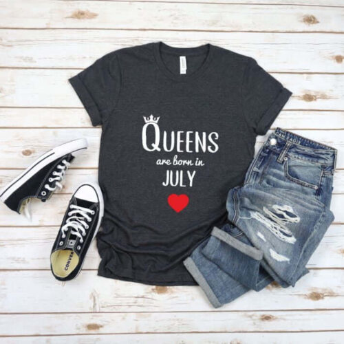 Tricou Queens are born in July