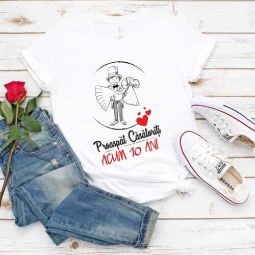 Tricou Proaspăt Căsătoriți Acum 10 ani