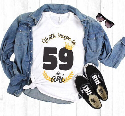 Tricou Viata Incepe La 59 de ani Model2 MODEL2