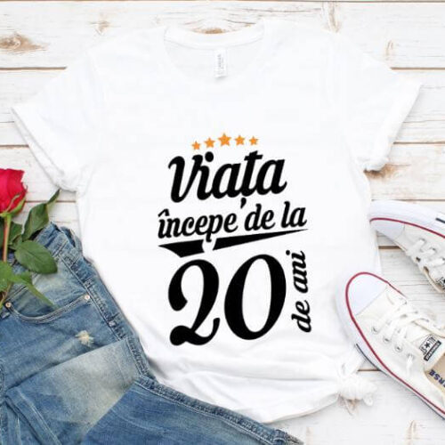 Tricou Viața începe la 20 de ani