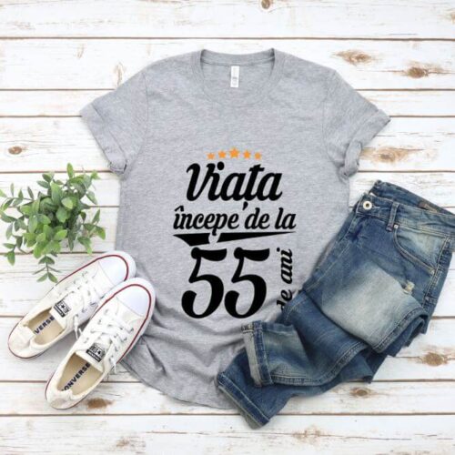 Tricou Viața începe la 55 de ani