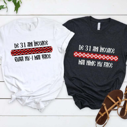 Tricouri Cuplu Personalizate - Aniversare Casatorie De 31 Ani Incoace
