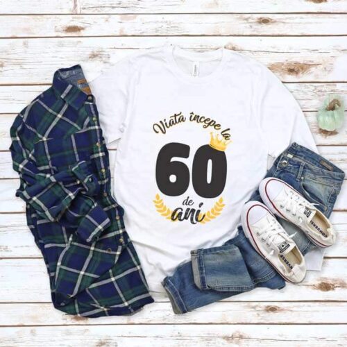 Tricou Viata Incepe La 60 de ani MODEL 2