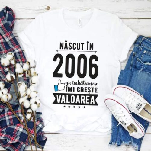 Tricou Nascut in 2006